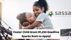 Foster Child Grant R1,250 – Apply Now Before Deadline Closes