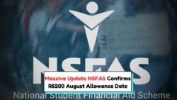NSFAS Announces Official Payment Date for August 2025 R5,200 Allowance