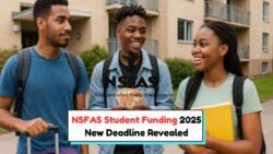 NSFAS 2025 Deadline Extended: Seize the Chance to Apply Before Time Runs Out!