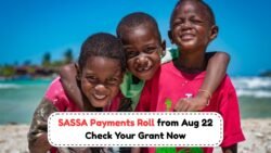 Mark Your Calendars: SASSA Announces August 2025 Grant Payments Starting August 22