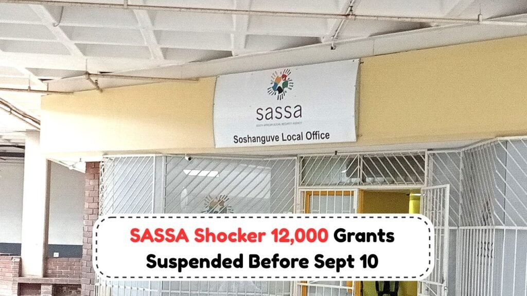 SASSA Suspends 12000 Grants