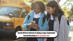 South African Schools May Get Longer September Break – New Calendar Revealed