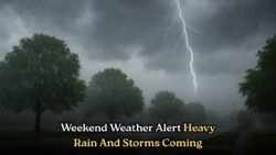 Weekend Weather Alert: Heavy Rain and Storms Expected – Stay Prepared